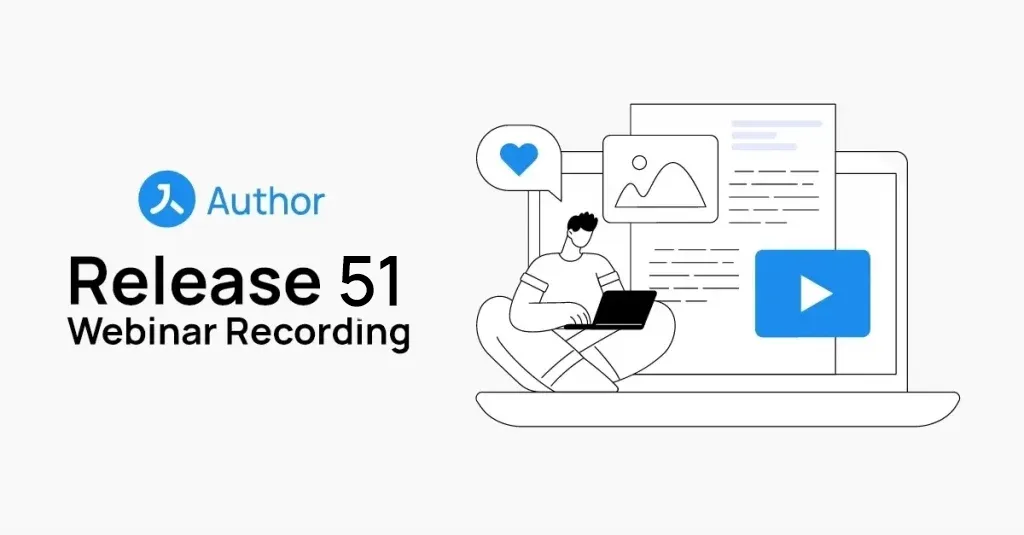 Author Release 51 Webinar Recording Cover Image