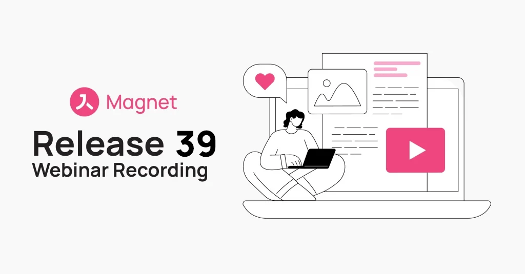 Magnet Release 39 Webinar Recording Poster
